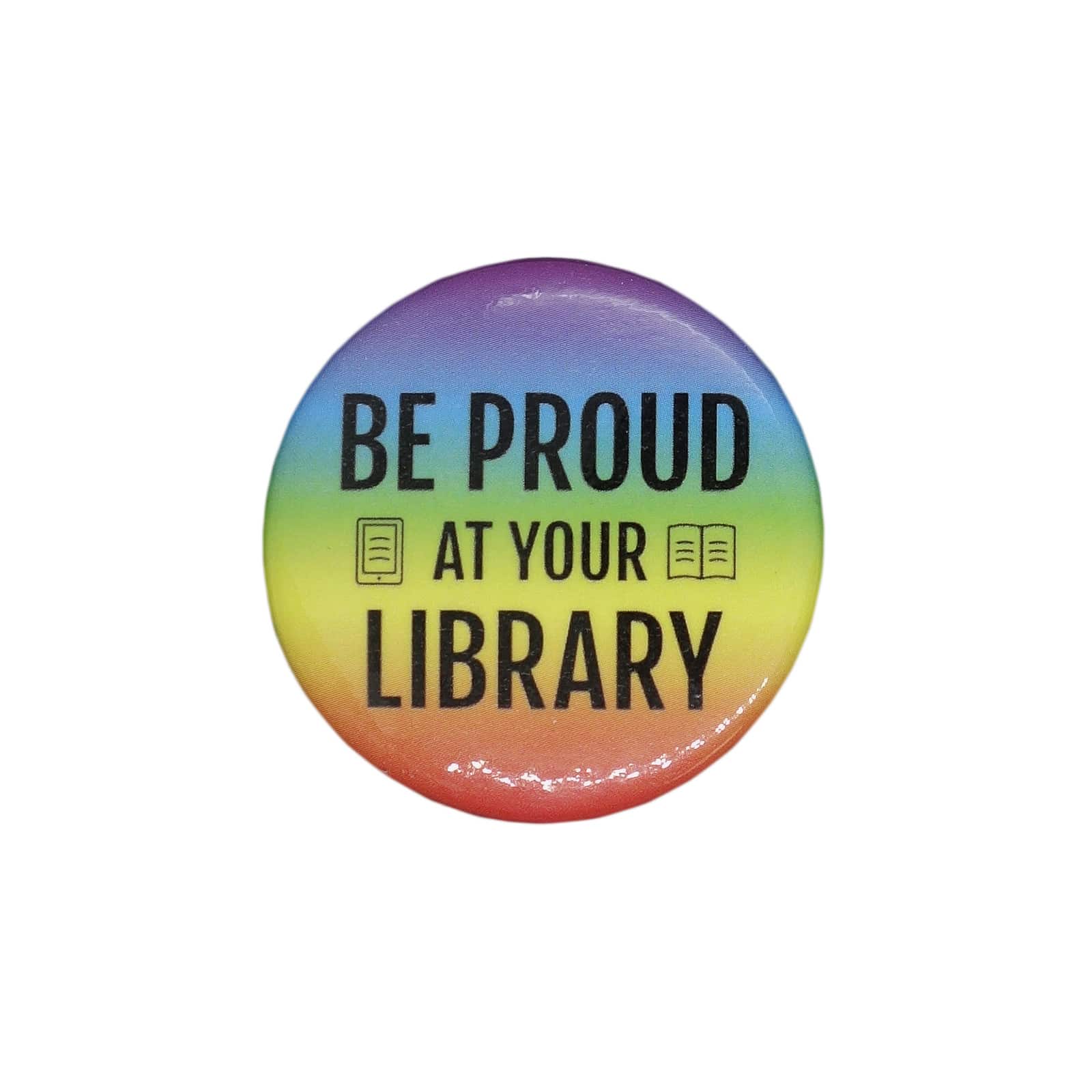 BE PROUD AT YOUR LIBRARY 缶バッジ バッチ