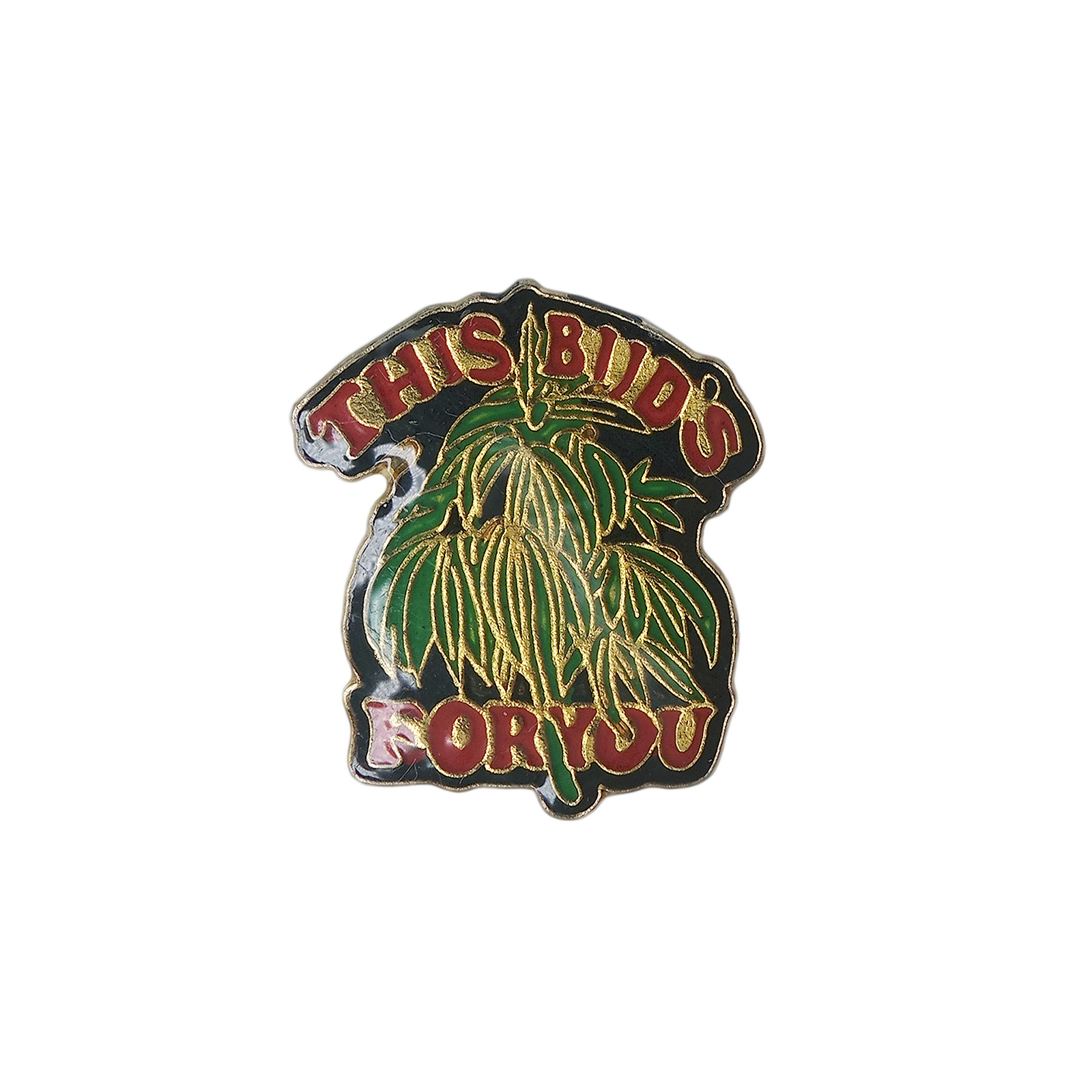 THIS BUD'S FOR YOU 大麻 マリファナ ピンズ