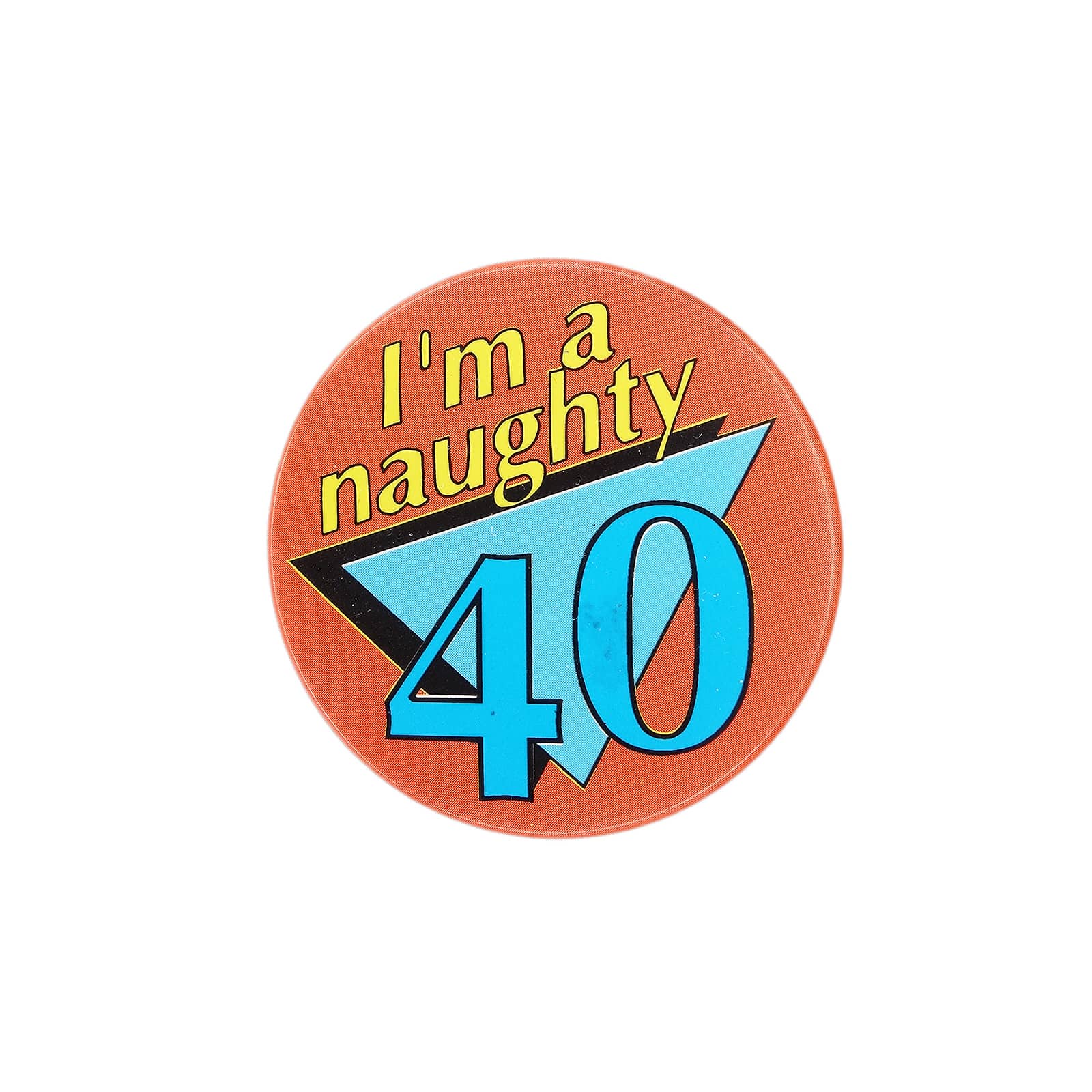 I'm a naughty 40 缶バッジ バッチ 40歳 誕生日