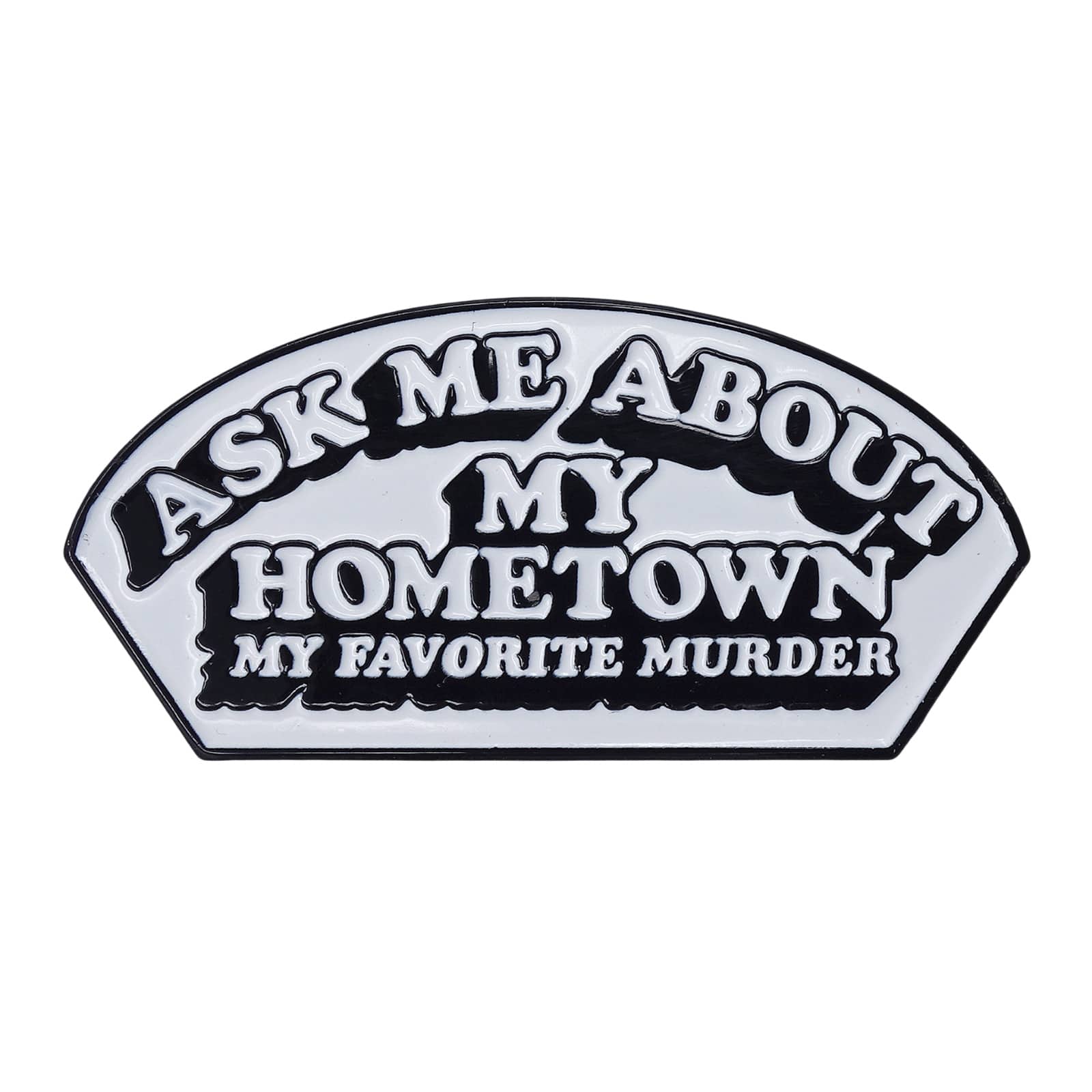 My Favorite Murder犯罪コメディポッドキャスト ピンズ