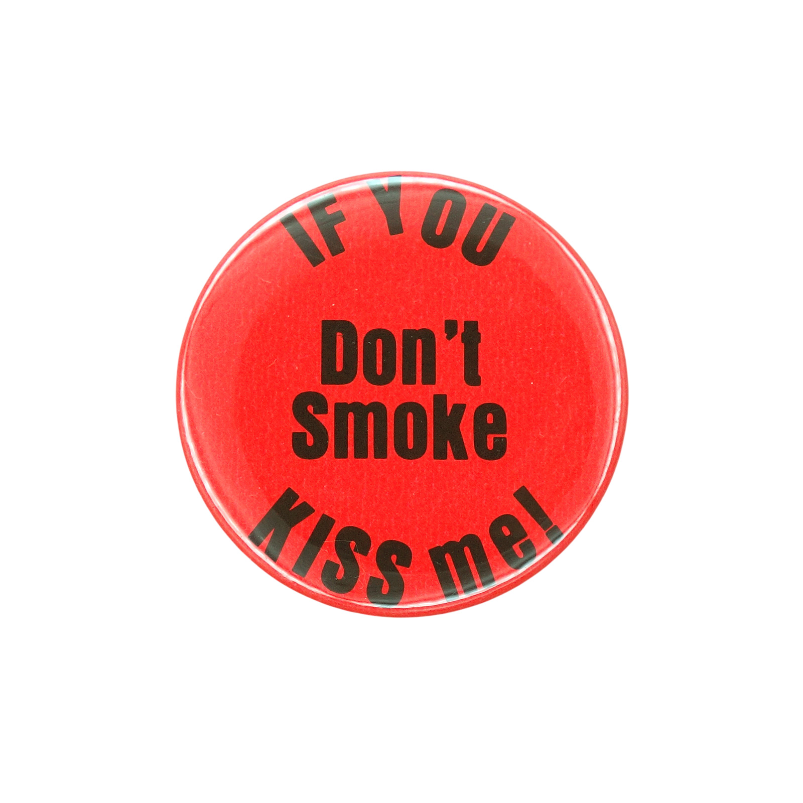 IF YOU Don't Smoke KISS me! 缶バッジ バッチ