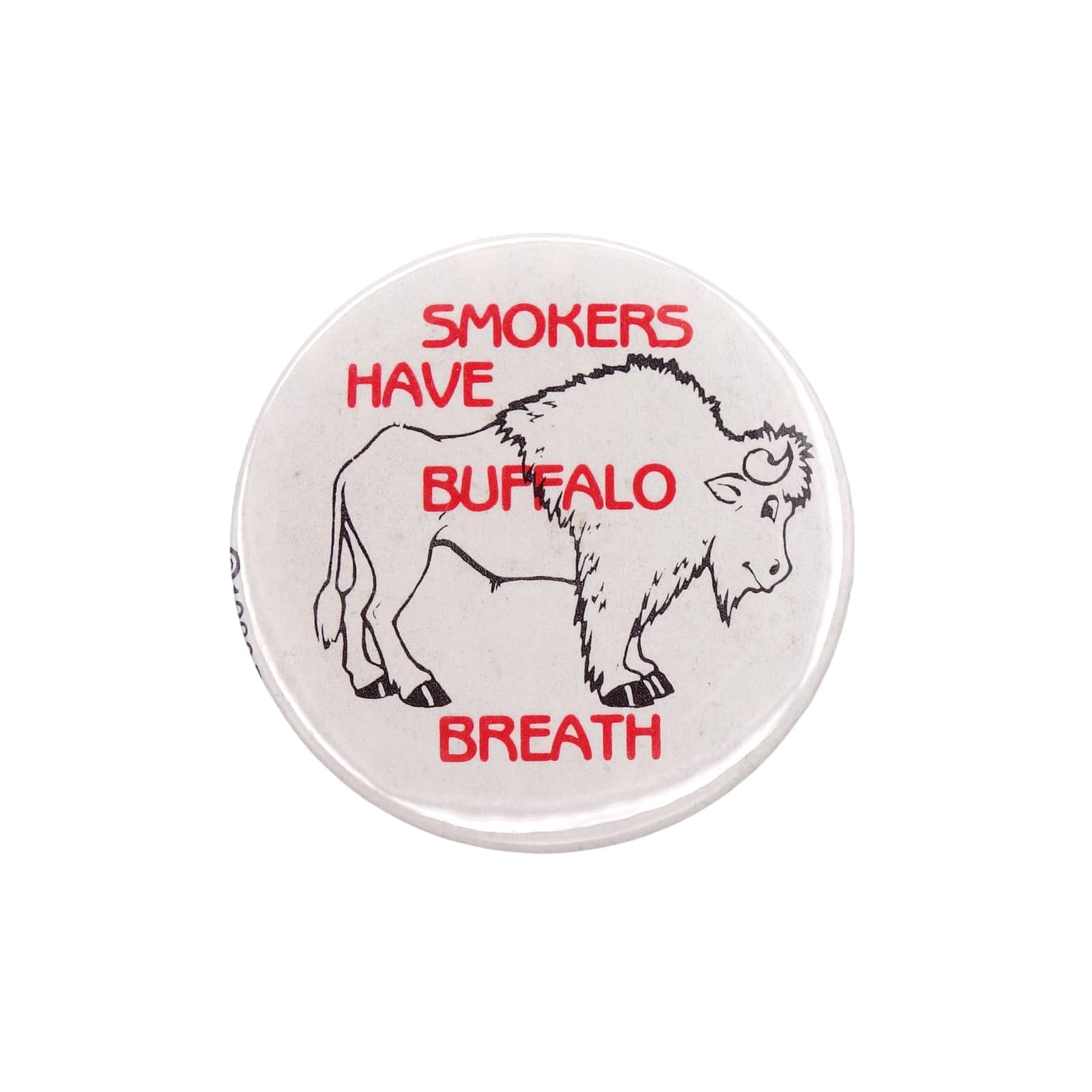 SMOKER HAVE BUFFALO BREATH 缶バッジ バッチ バッファロー