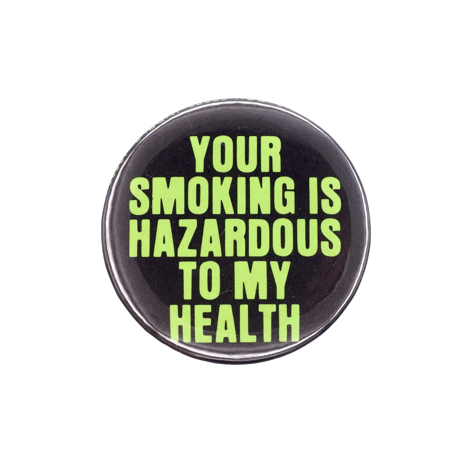 YOUR SMOKING IS HAZARDOUS TO MY HEALTH 缶バッジ 1978