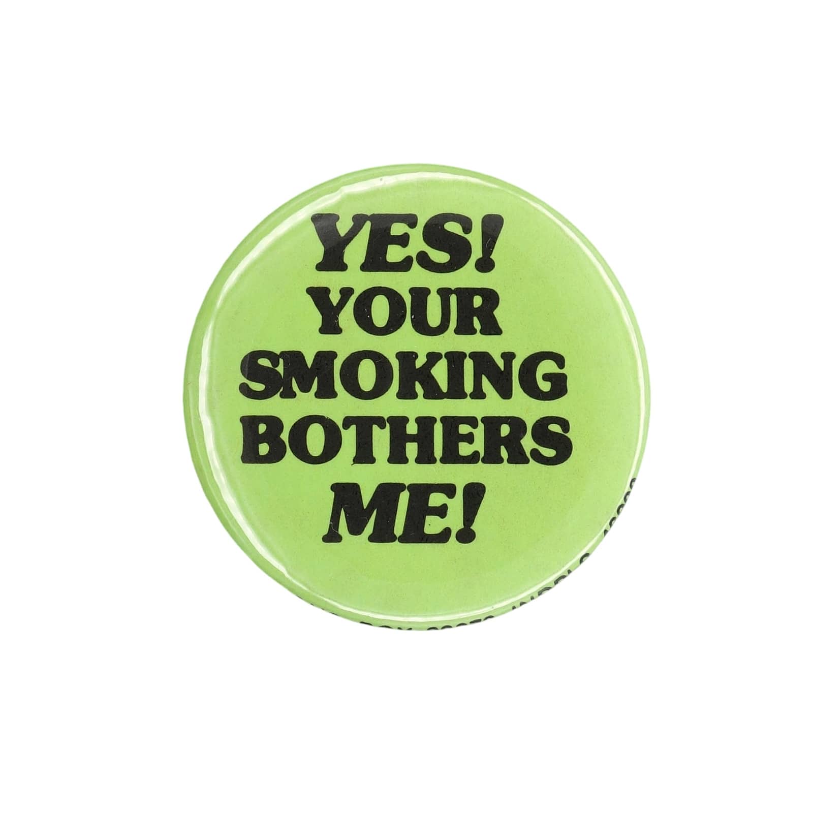 YES! YOUR SMOKING BOTHERS ME! 缶バッジ バッチ　1978年