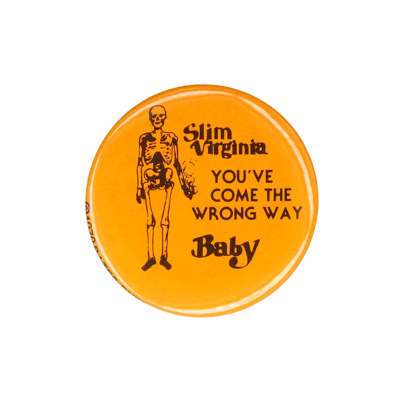 Slim Virginia YOU'VE COME THE WRONG WAY Baby 缶バッジ