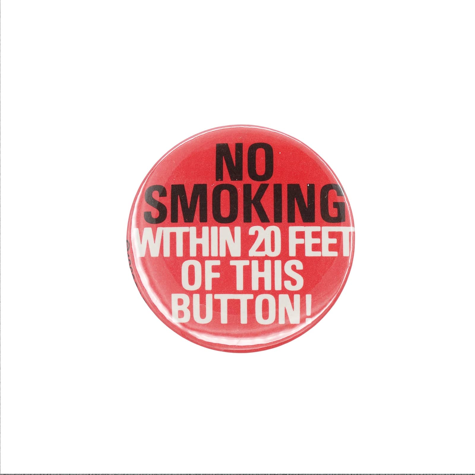 NO SMOKING WITHIN 20 FEET OF THIS BUTTON! 缶バッジ バッチ