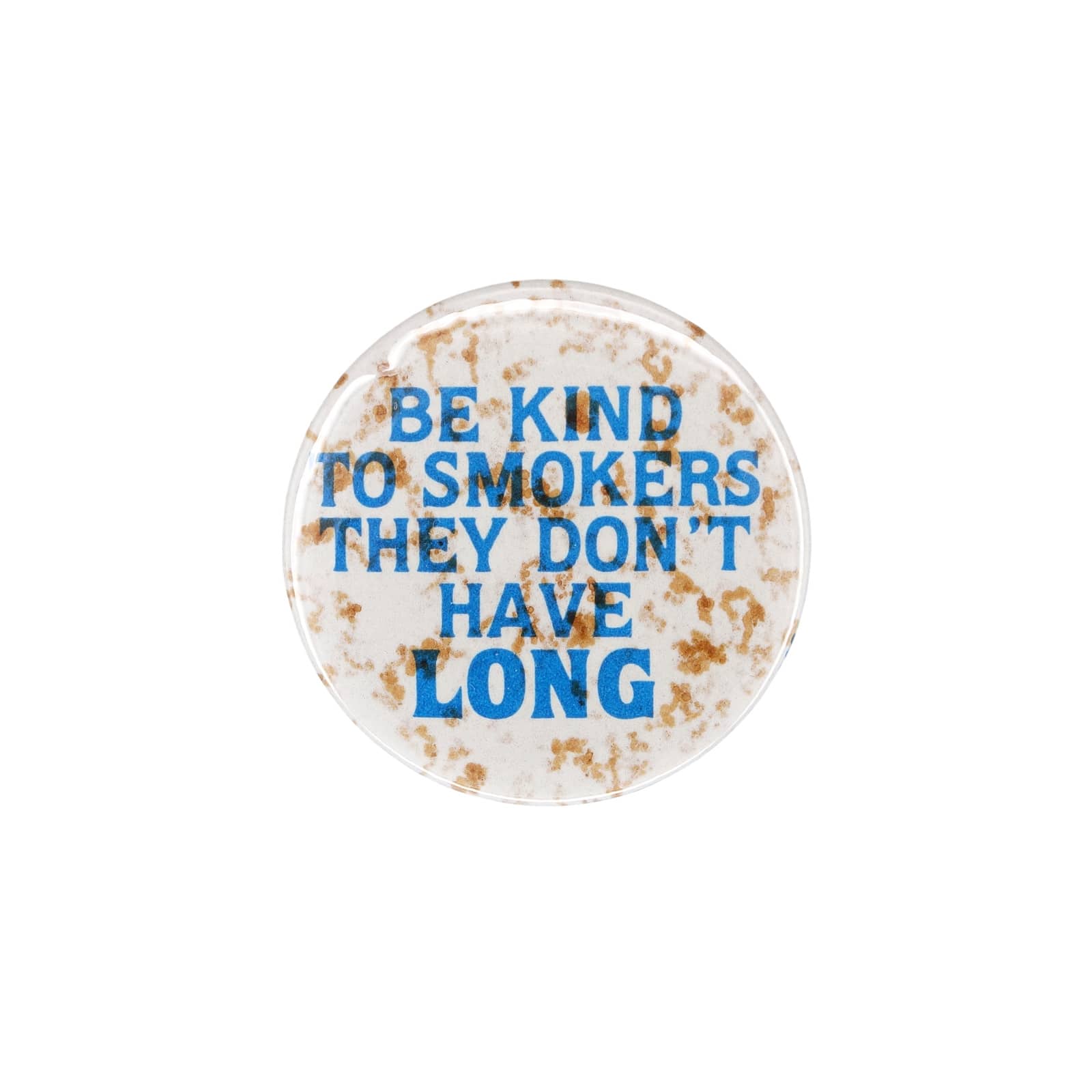 BE KIND TO SMOKERS 缶バッジ バッチ