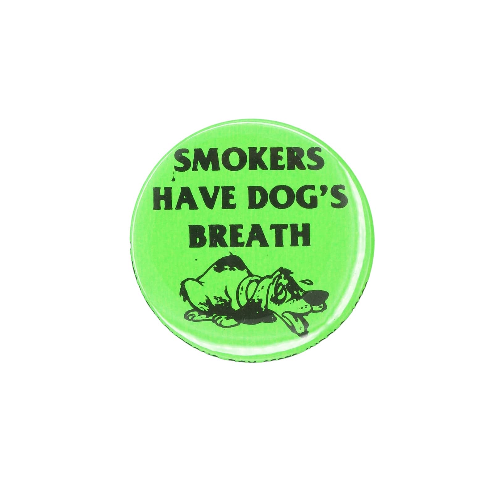 SMOKERS HAVE DOG'S BREATH 缶バッジ バッチ