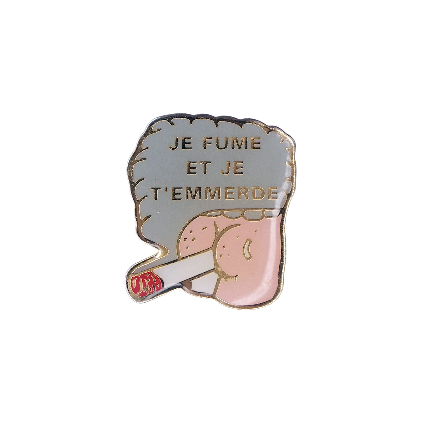 JE FUME ET JE T'EMMERDE タバコを吸うお尻 ピンズ