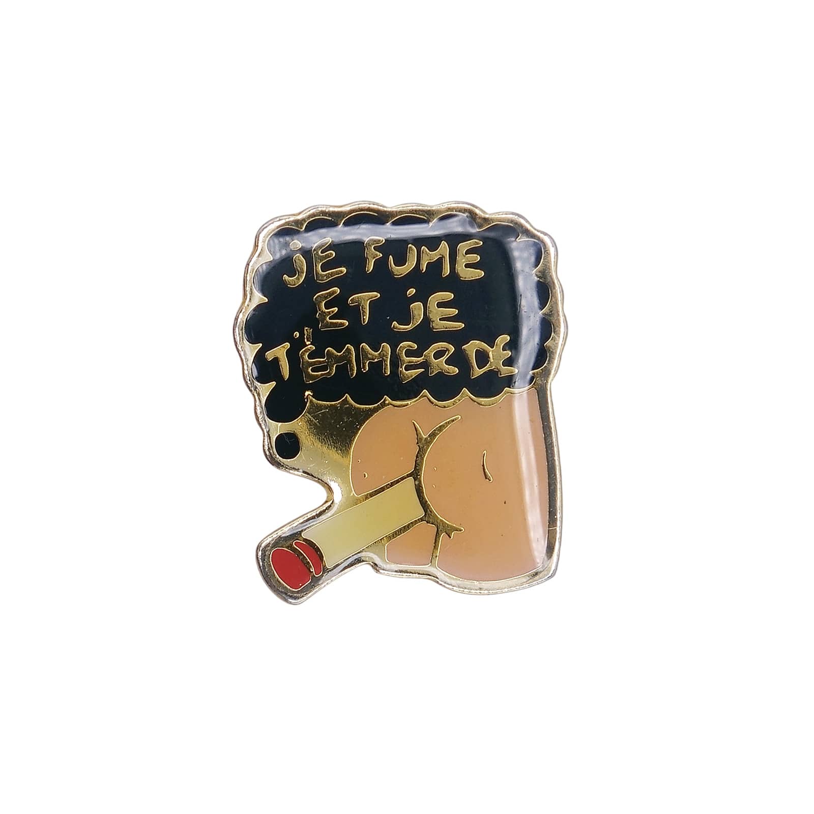 JE FUME ET JE T'EMMERDE タバコを吸うお尻 ピンズ