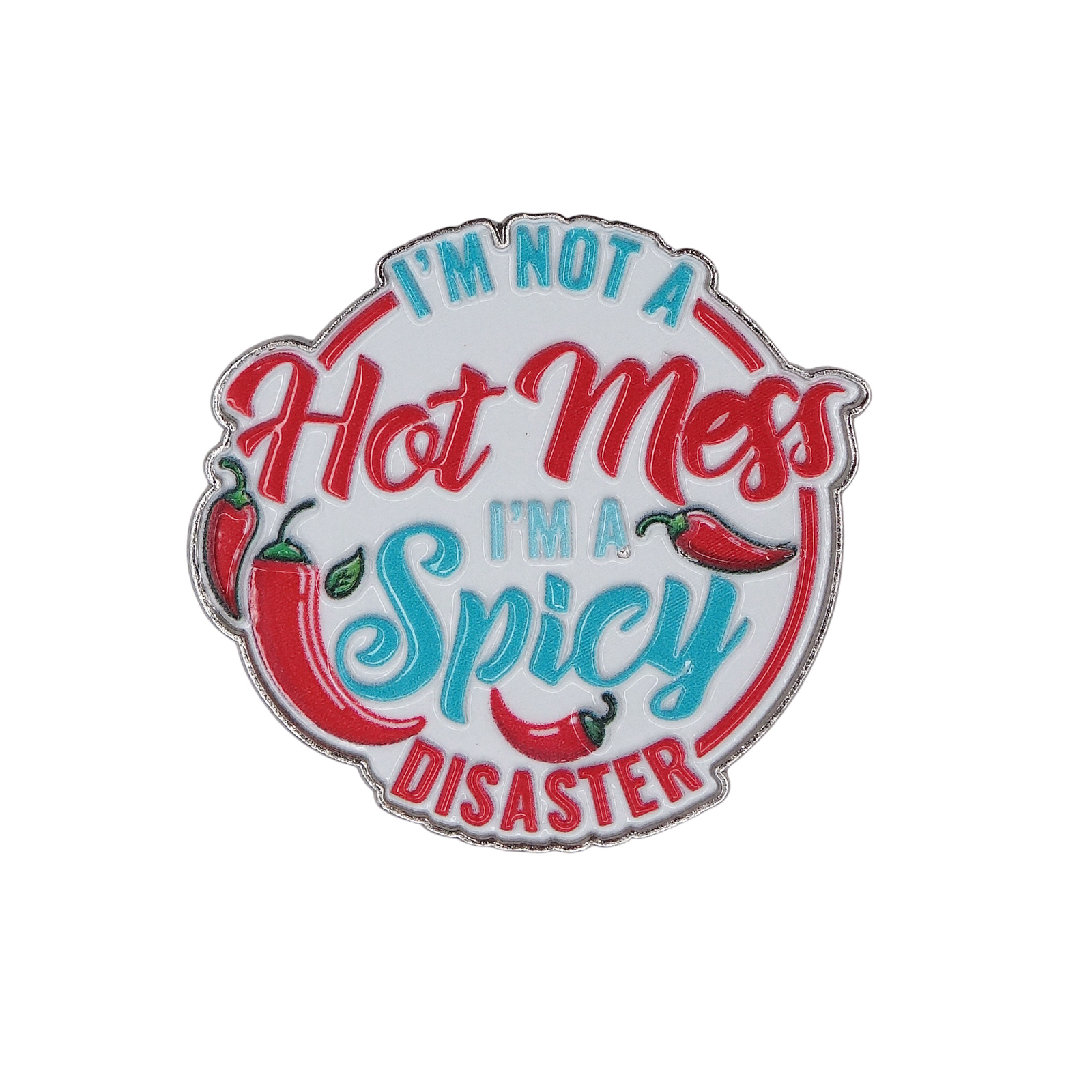 I'M NOT A Hot Mess I'M A Spicy DISASTER ピンズ
