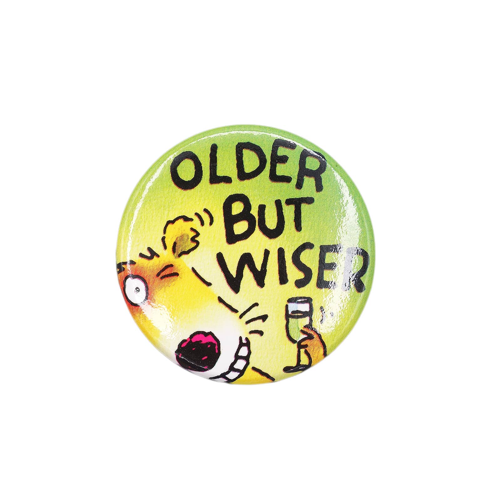OLDER BUT WISER 缶バッジ バッチ