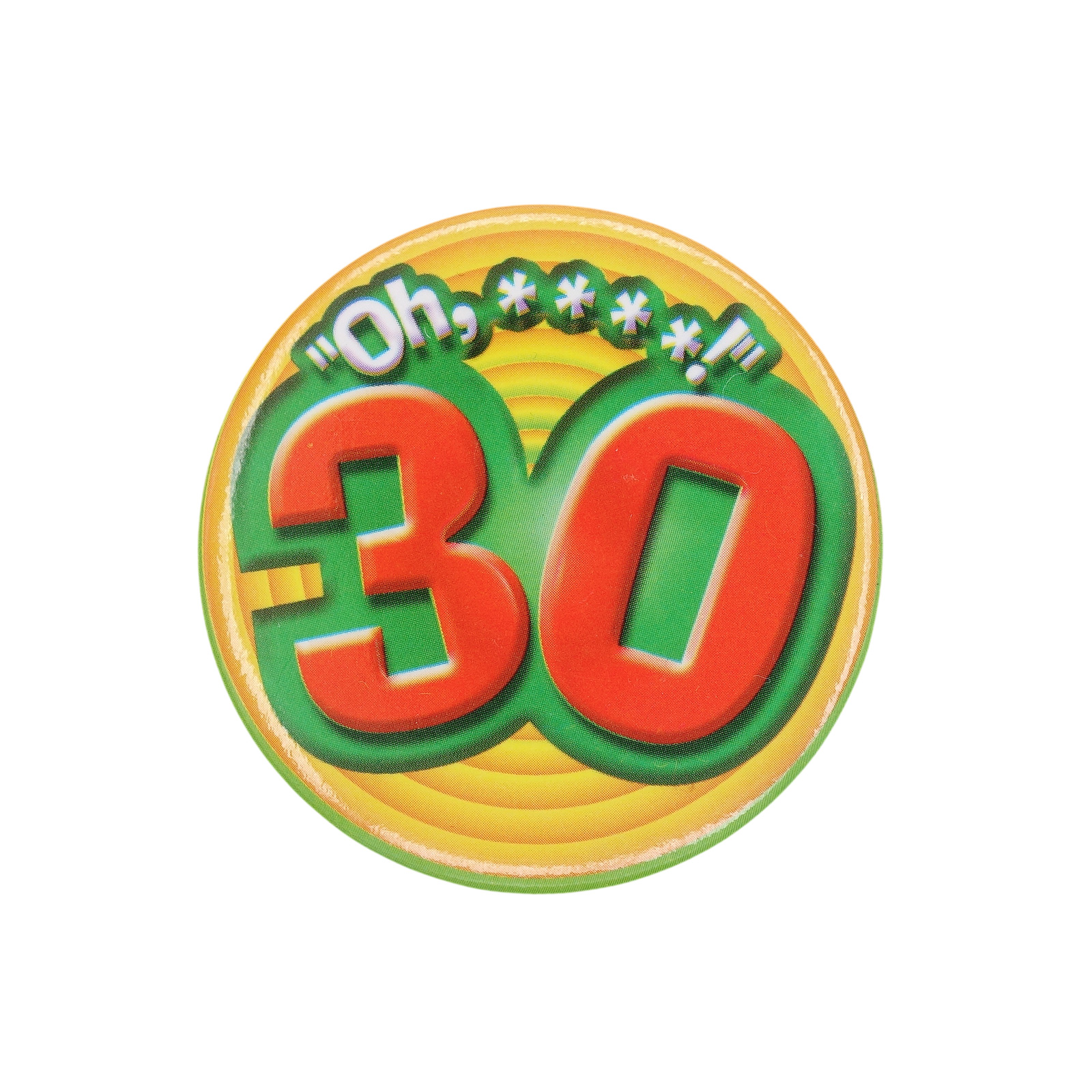 "Oh, ****!" 30 缶バッジ バッチ 30歳 誕生日