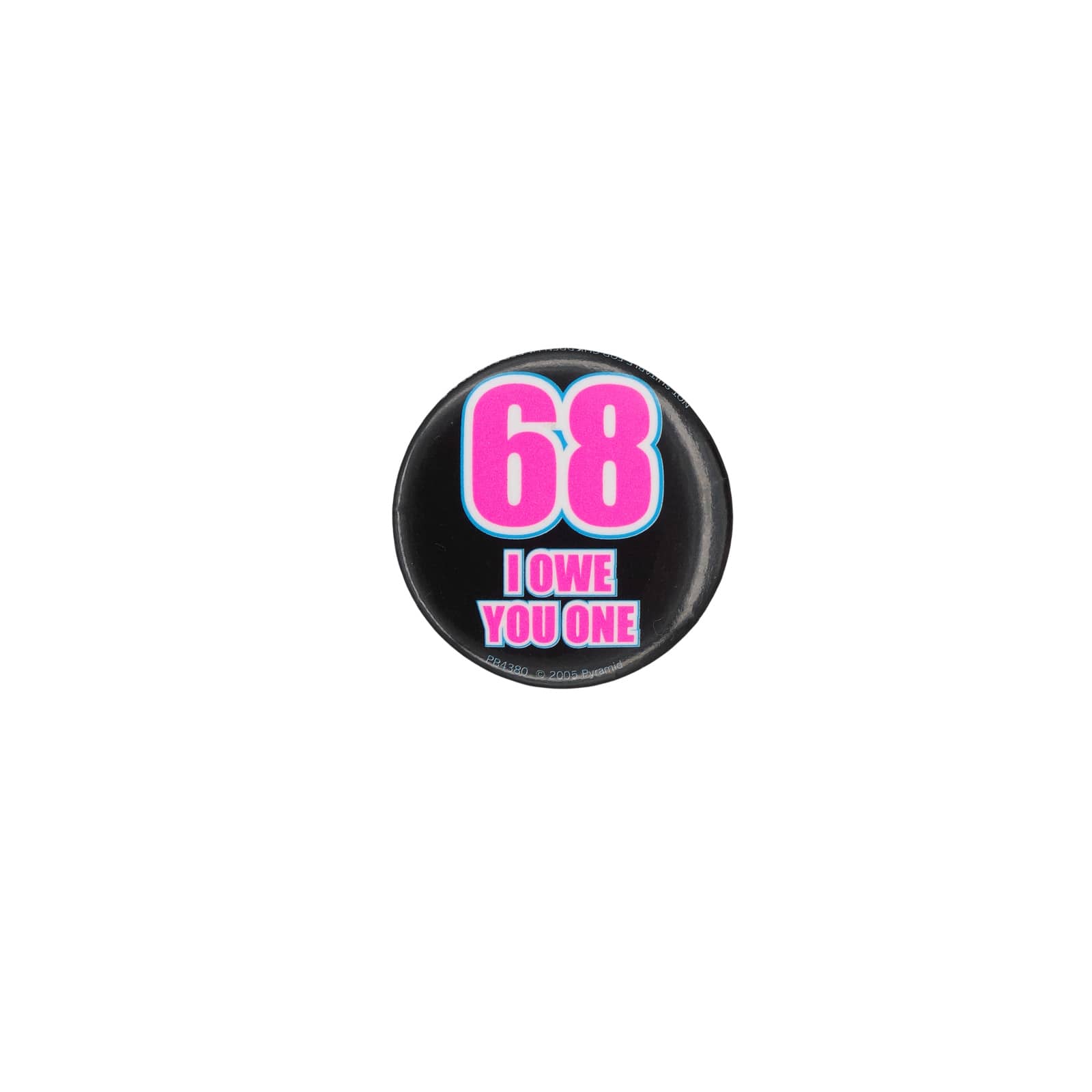 68 I OWE YOU ONE 缶バッジ バッチ