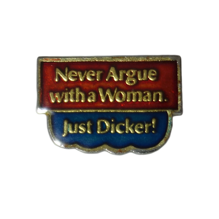 メッセージ ピンズ never argue with a woman 留め具付き