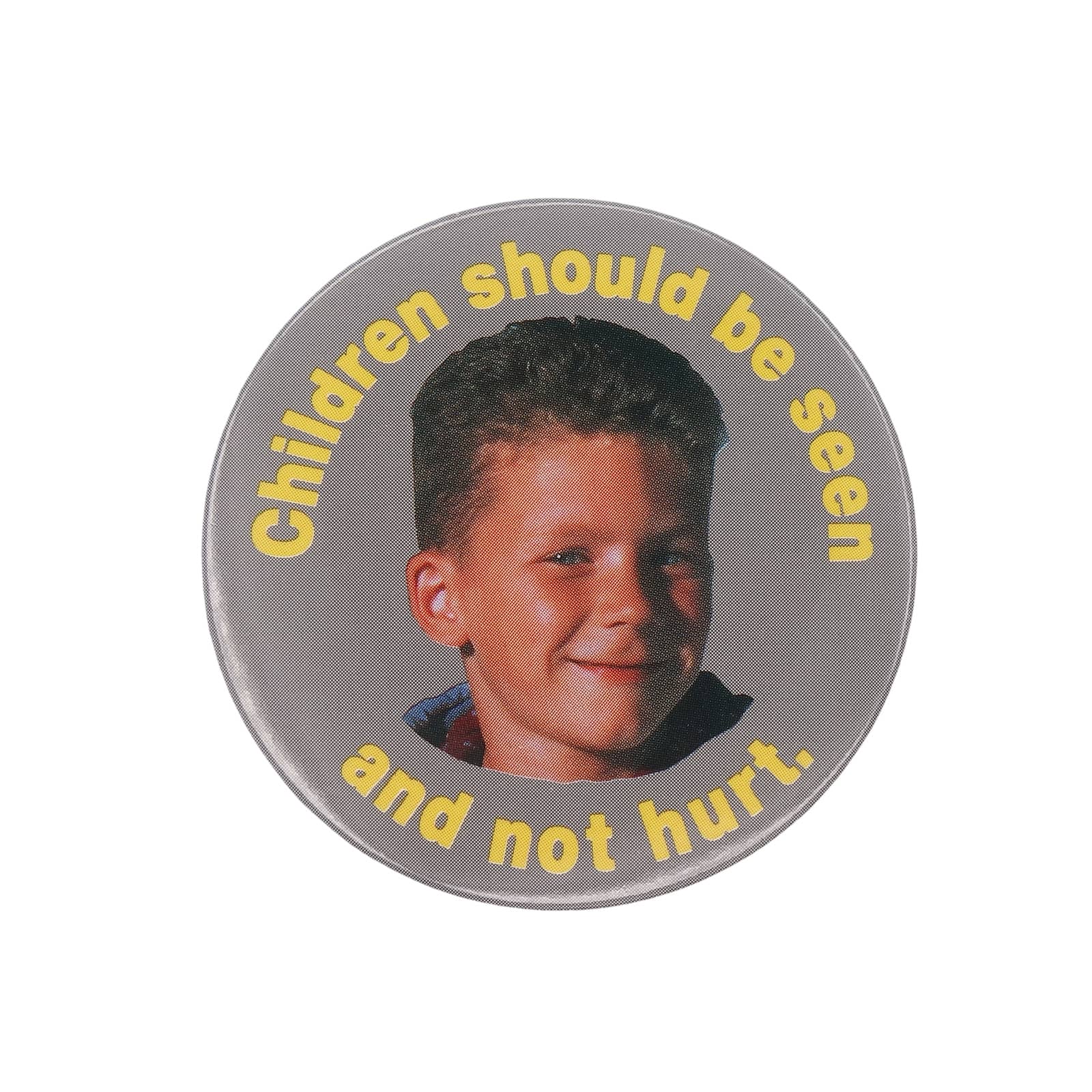 Children should be seen and not hurt. 缶バッジ バッチ