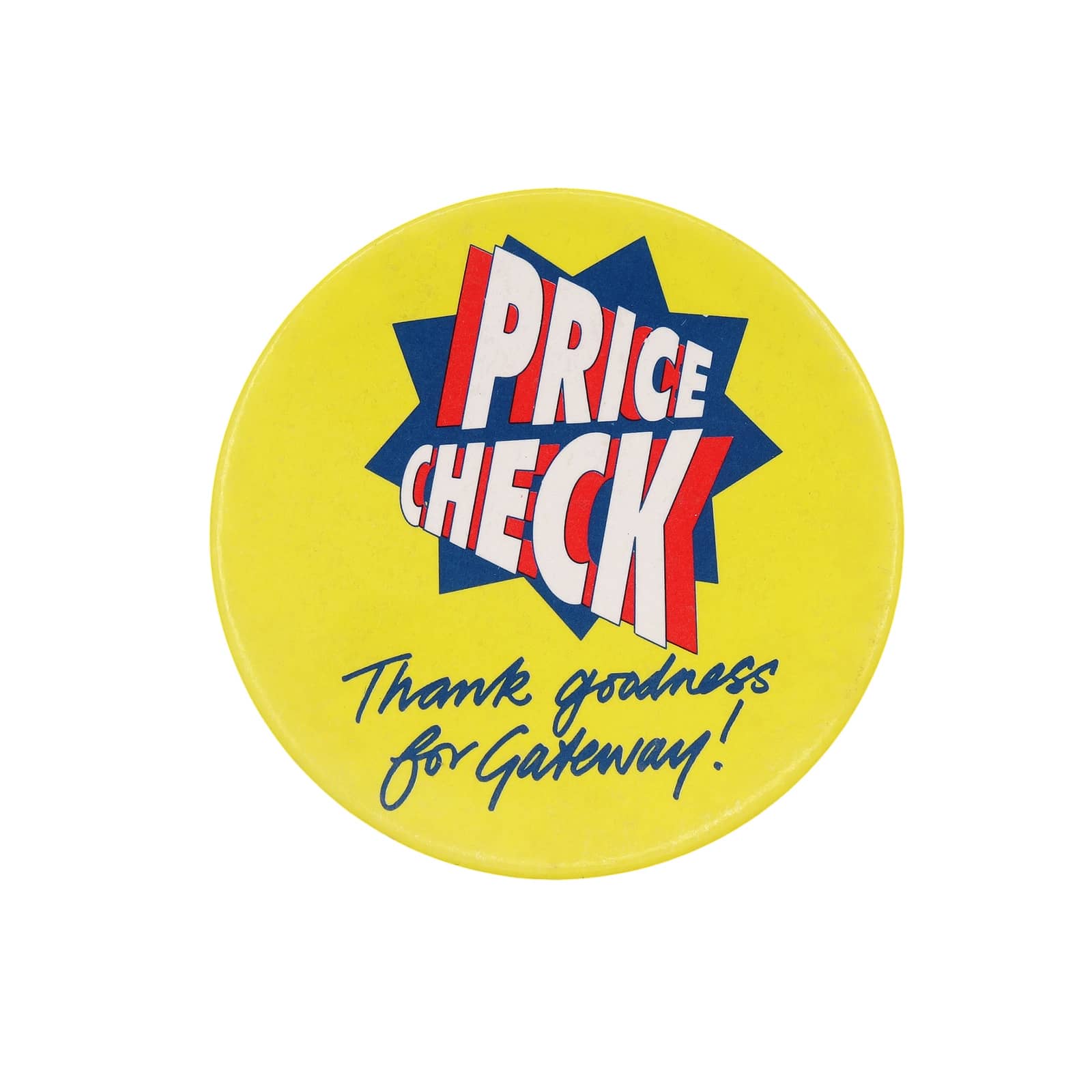 PRICE CHECK 缶バッジ バッチ Thank goodness for Gateway!