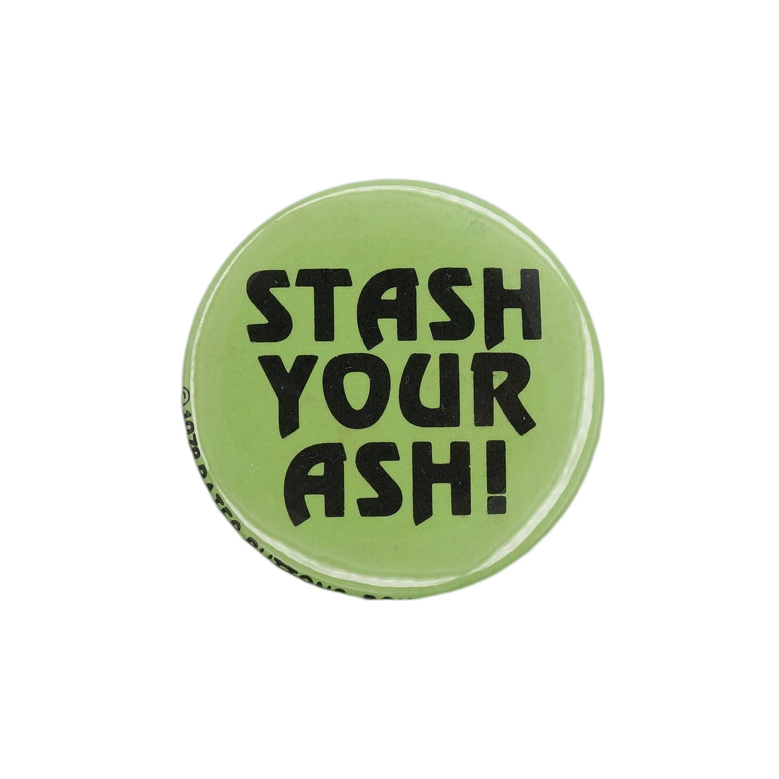 STASH YOUR ASH! 缶バッジ バッチ