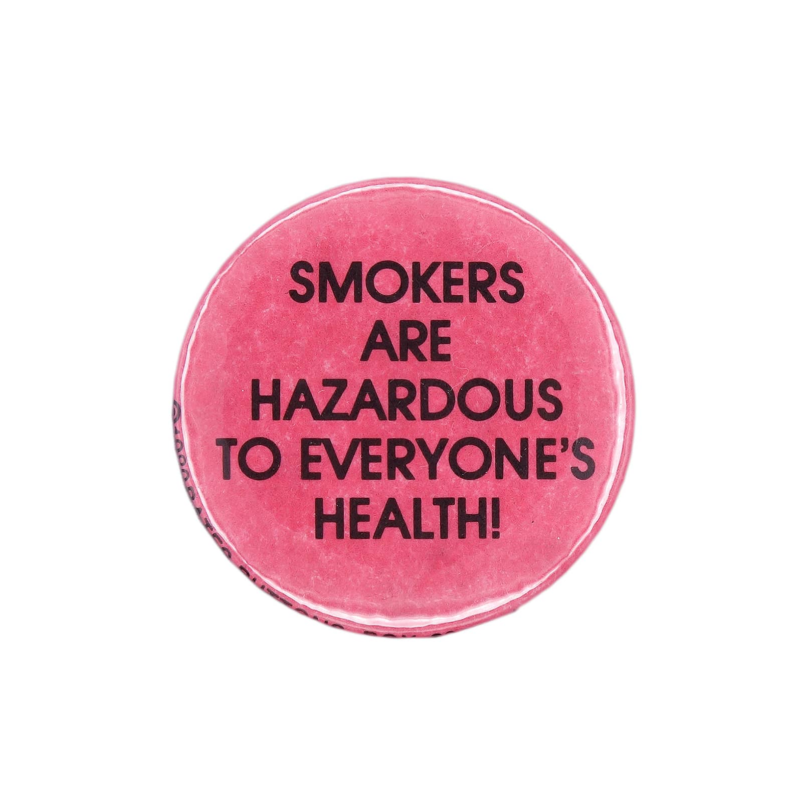 SMOKERS ARE HAZARDOUS TO EVERYONE'S HEALTH! 缶バッジ
