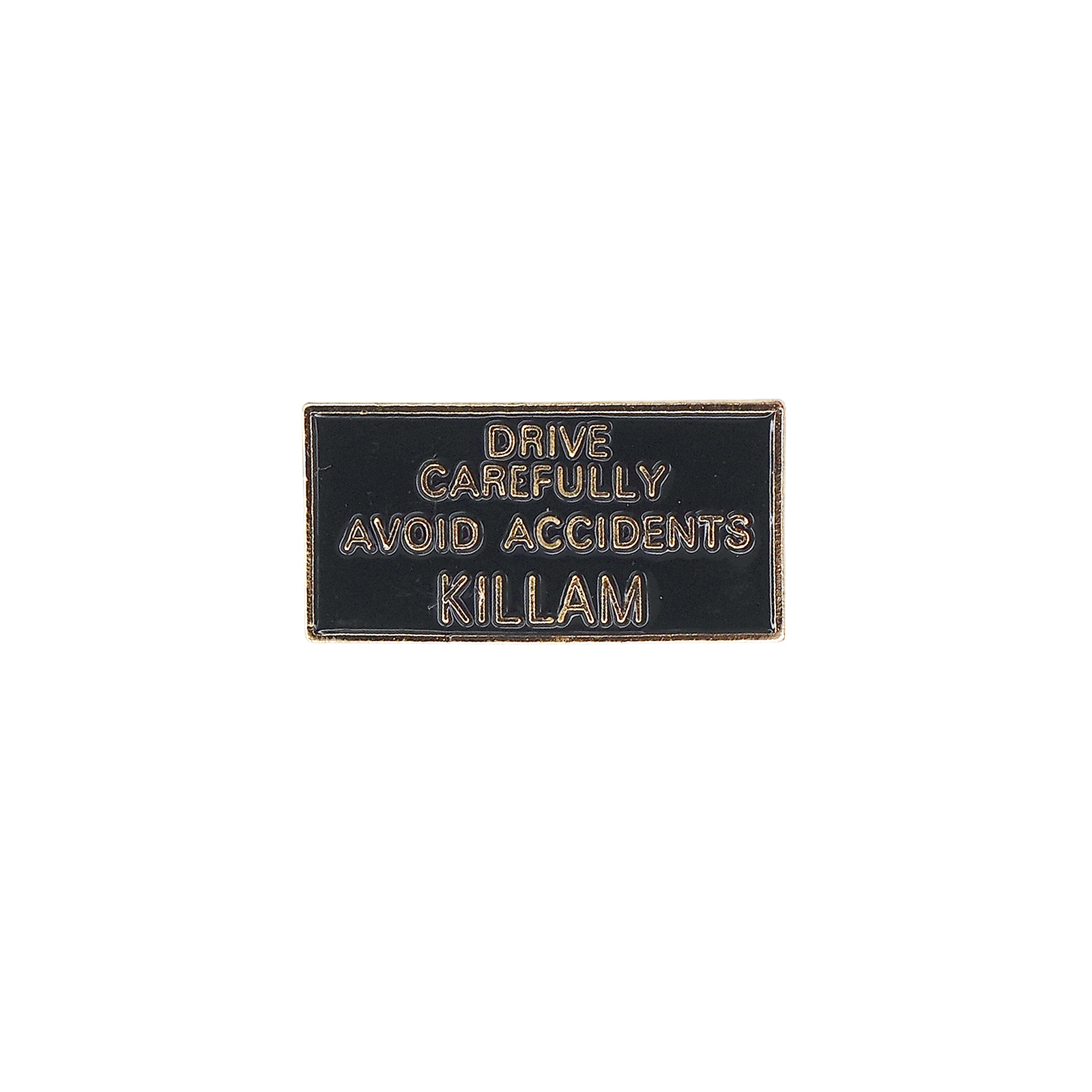DRIVE CAREFULLY AVOID ACCIDENTS KILLAM ピンズ