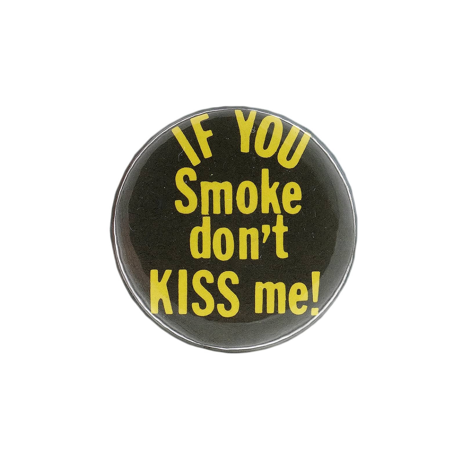 IF YOU Smoke don't KISS me! 缶バッジ バッチ