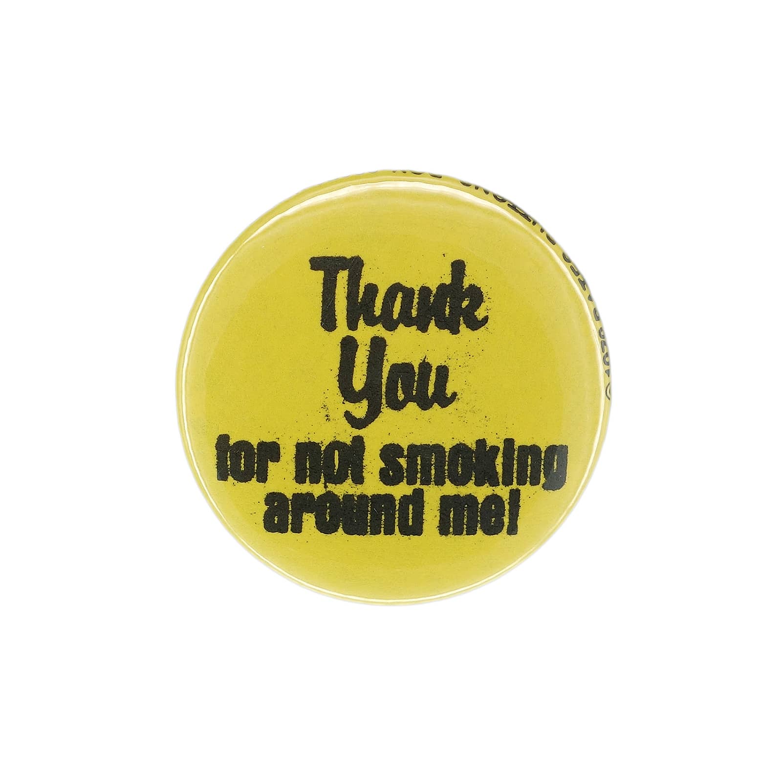 Thank you for not smoking around me! 缶バッジ バッチ