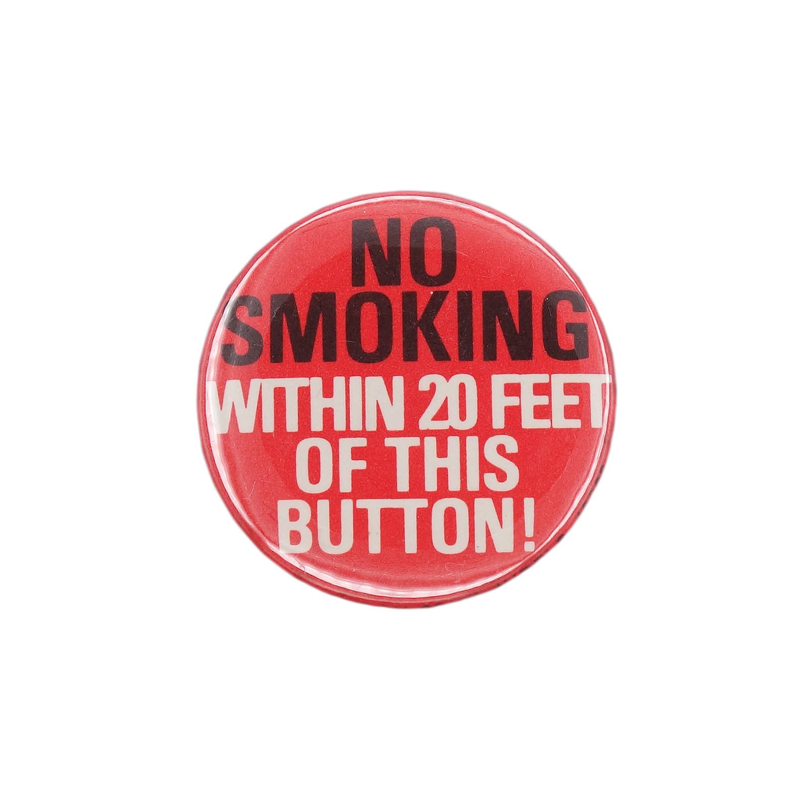 NO SMOKING WITHIN 20 FEET OF THIS BUTTON! 缶バッジ バッチ