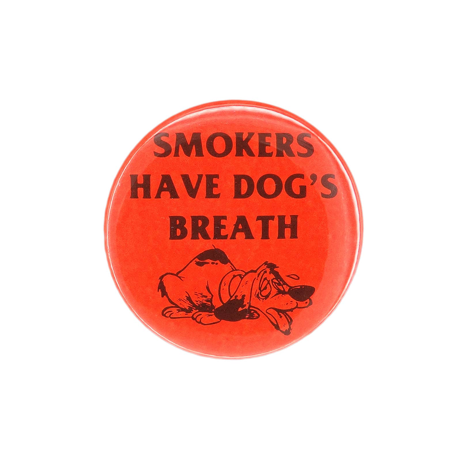 SMOKERS HAVE DOG'S BREATH 缶バッジ バッチ