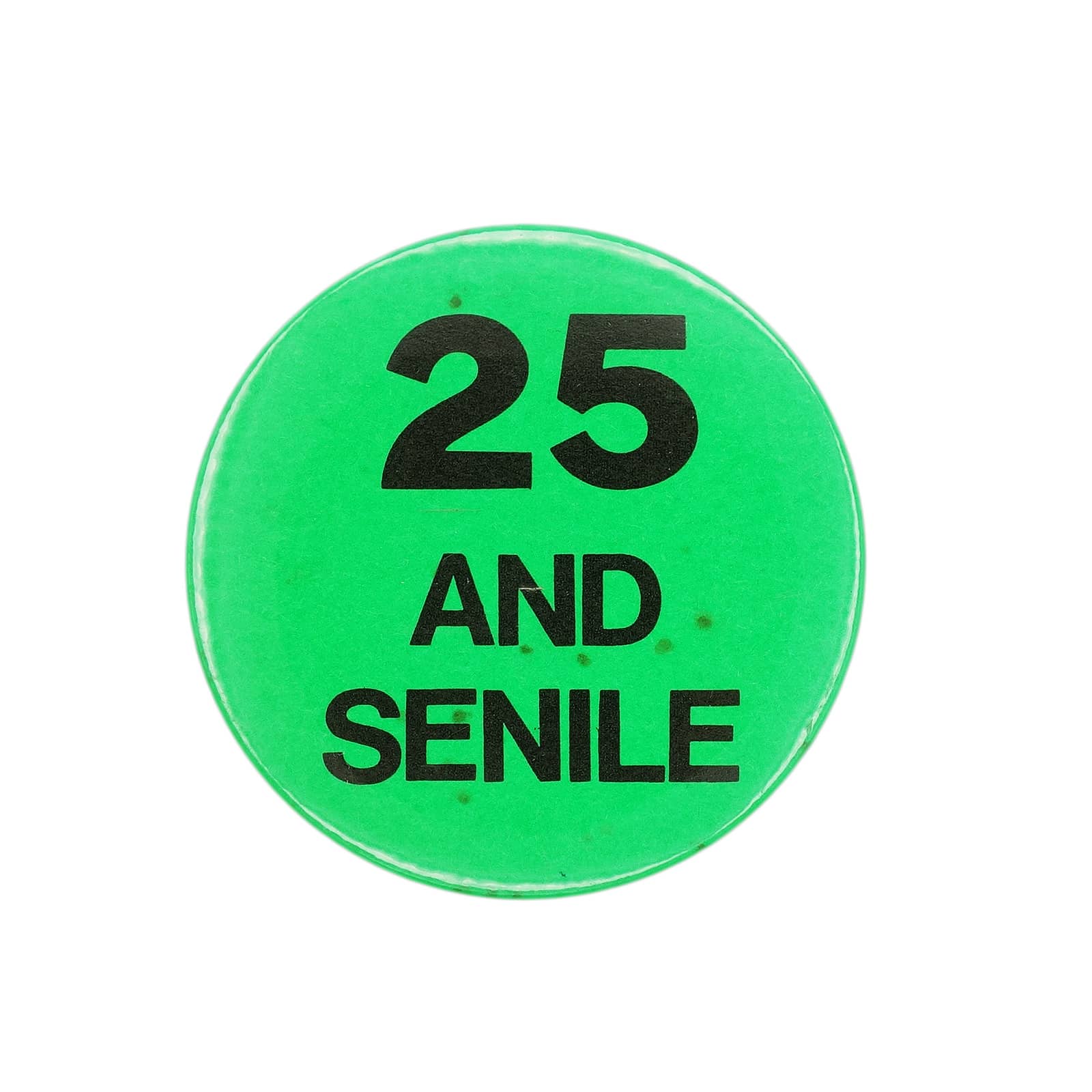 25 AND SENILE 缶バッジ バッチ