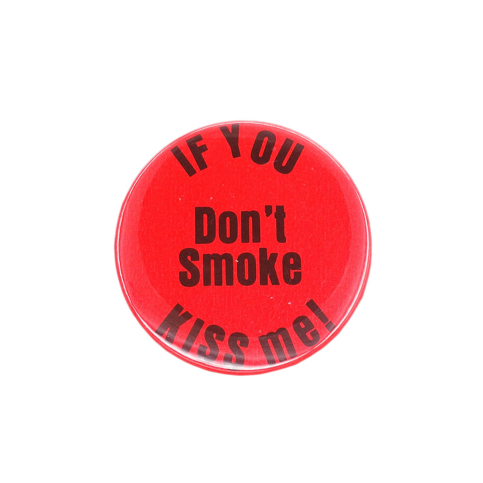 IF YOU Don't Smoke KISS me! 缶バッジ バッチ