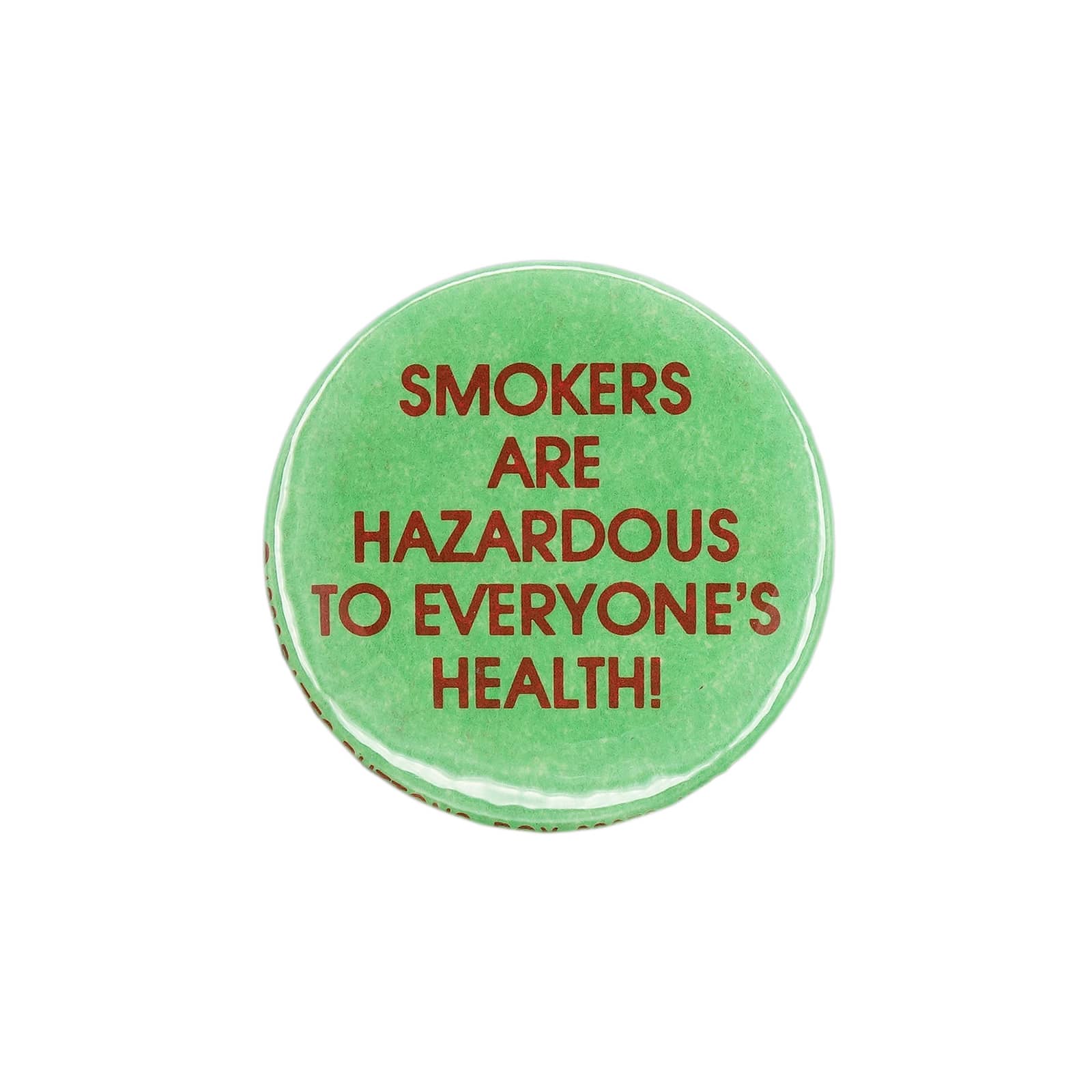 SMOKERS ARE HAZARDOUS TO EVERYONE'S HEALTH! 缶バッジ
