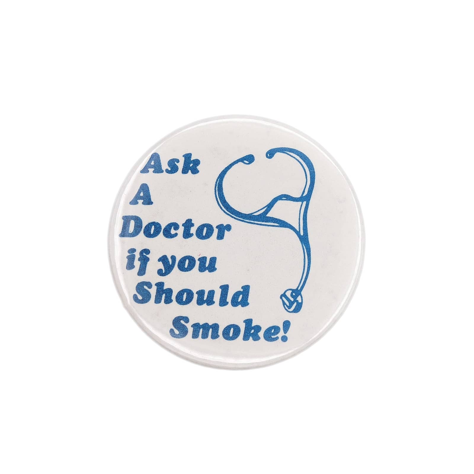 Ask A Doctor if you Should Smoke! 缶バッジ バッチ