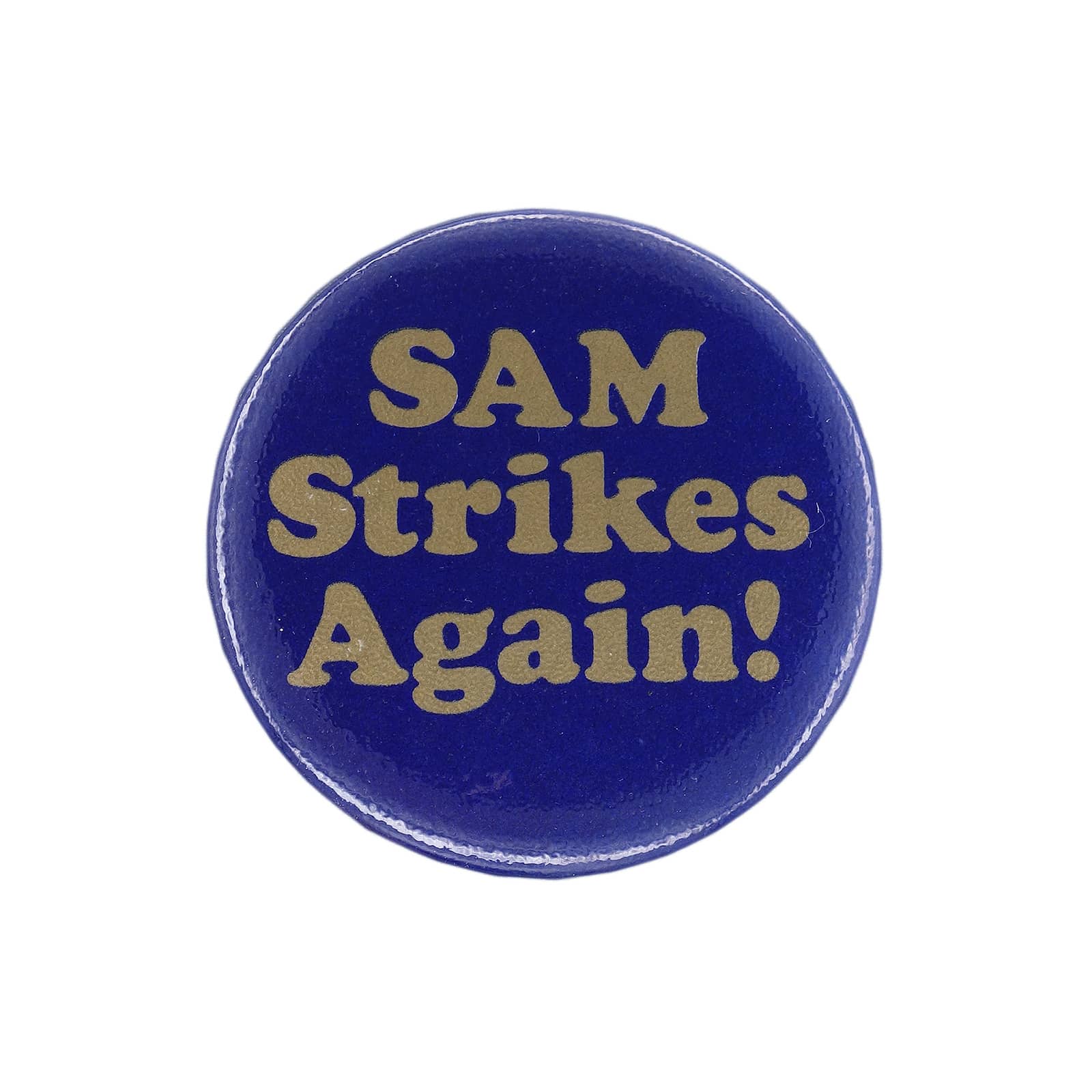 SAM Strikes Again! 缶バッジ
