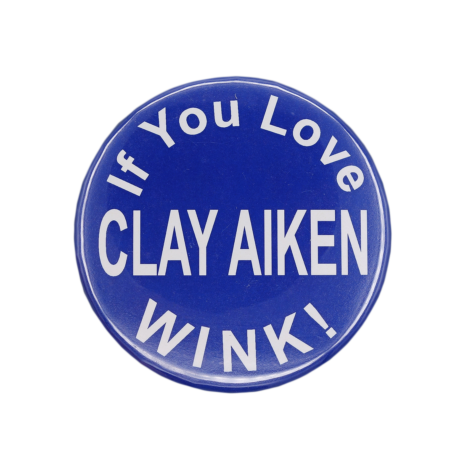 If You Love CLAY AIKEN WINK! クレイ・エイケン 缶バッジ