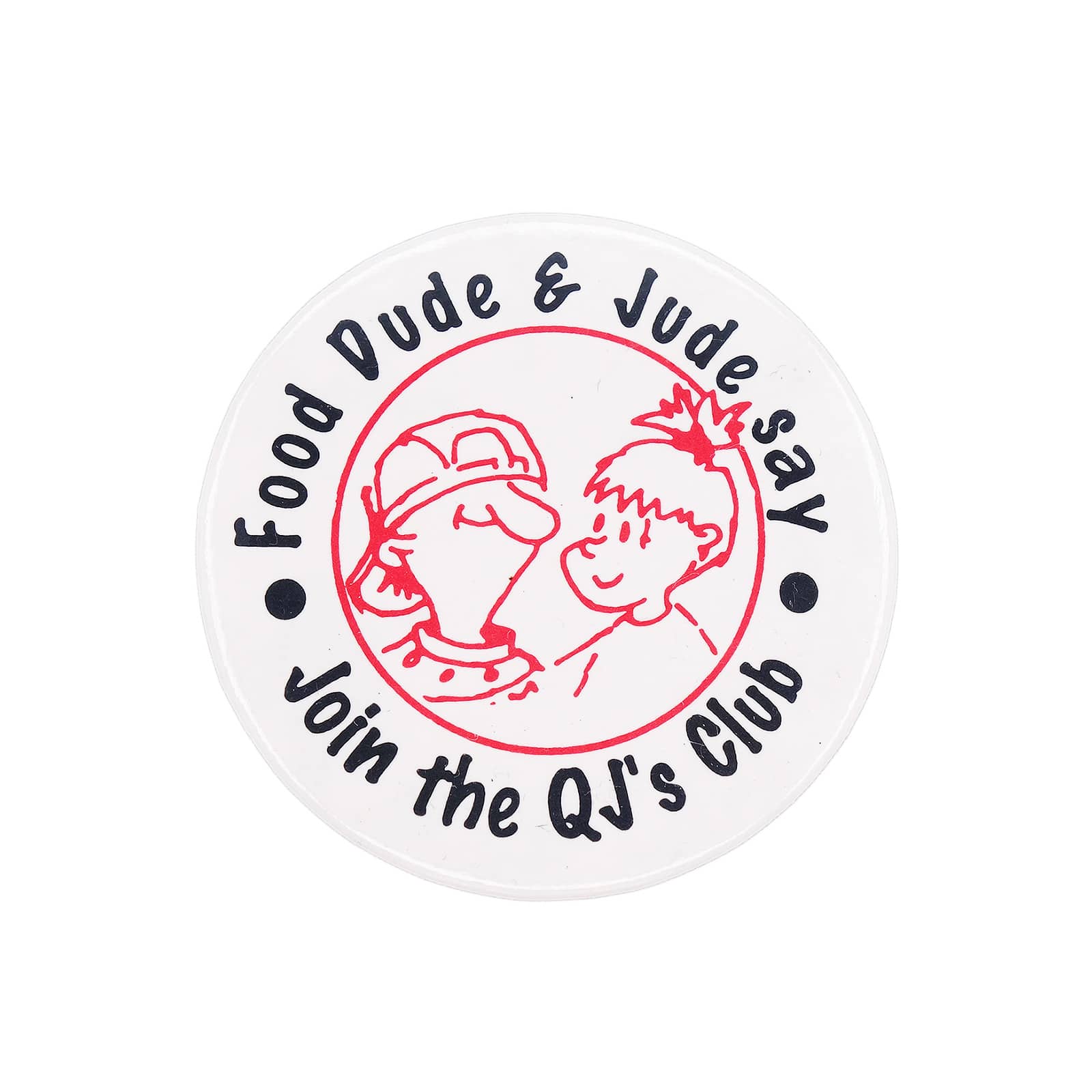 Food Dude & Jude say Join the QJ's Club 缶バッジ バッチ