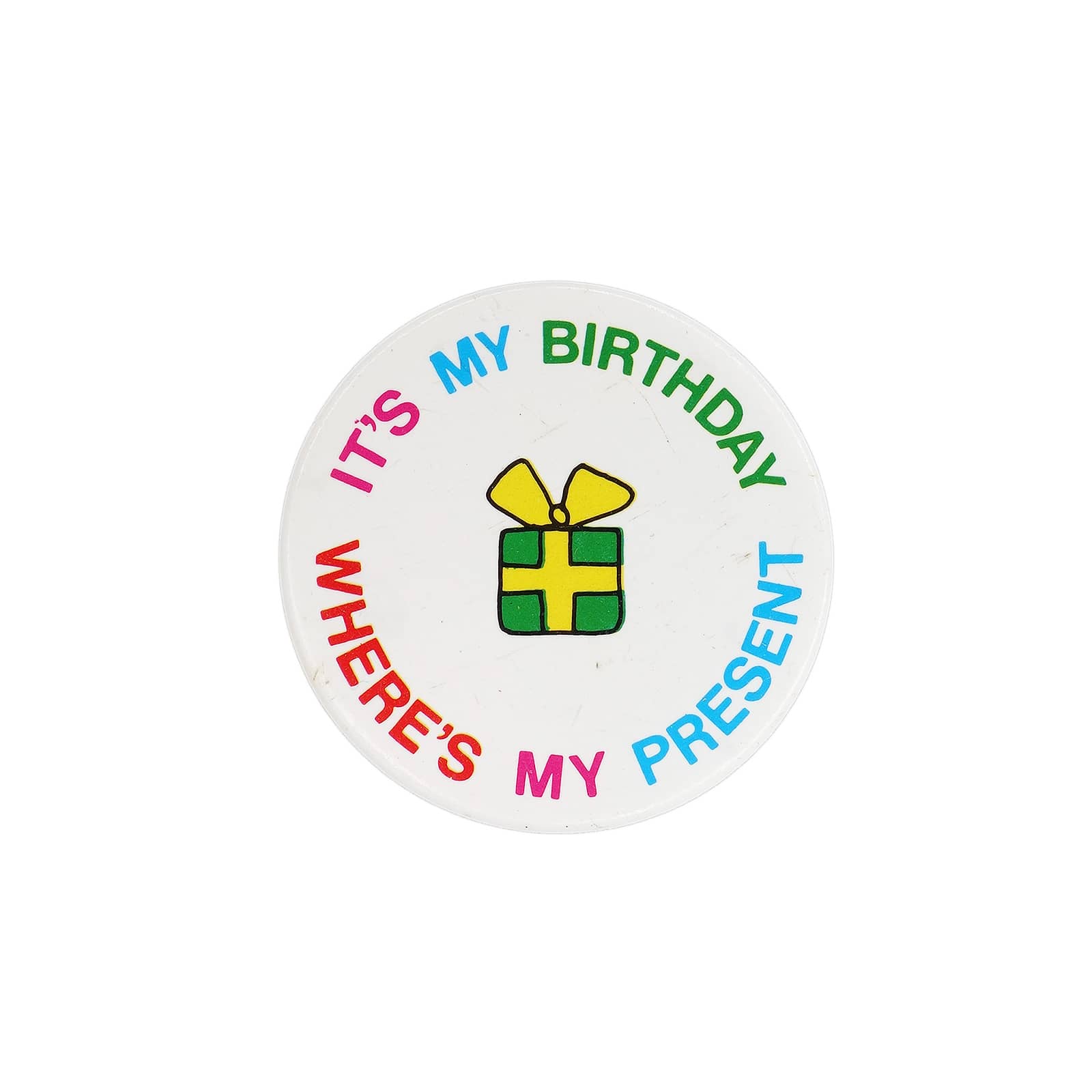 IT'S MY BIRTHDAY WHERE'S MY PRESENT 缶バッジ バッチ 誕生日
