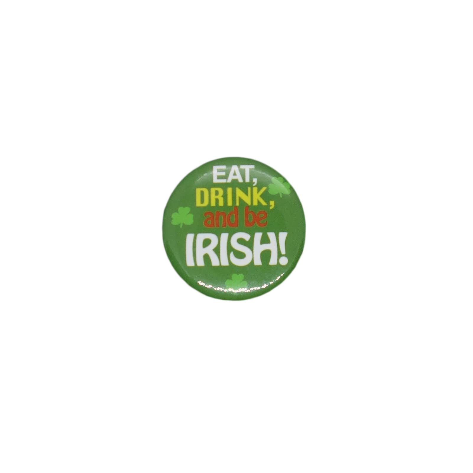 EAT, DRINK, and be IRISH! 缶バッジ バッチ