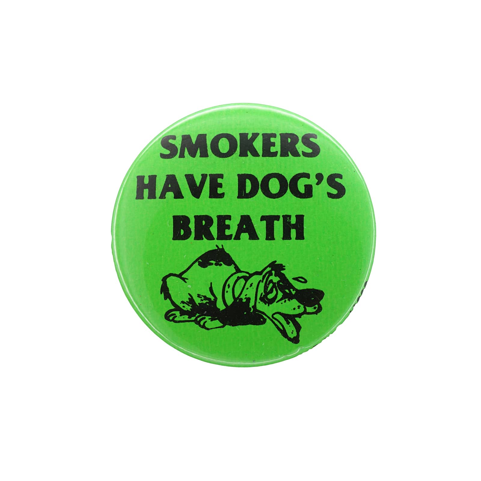 SMOKERS HAVE DOG'S BREATH 缶バッジ バッチ