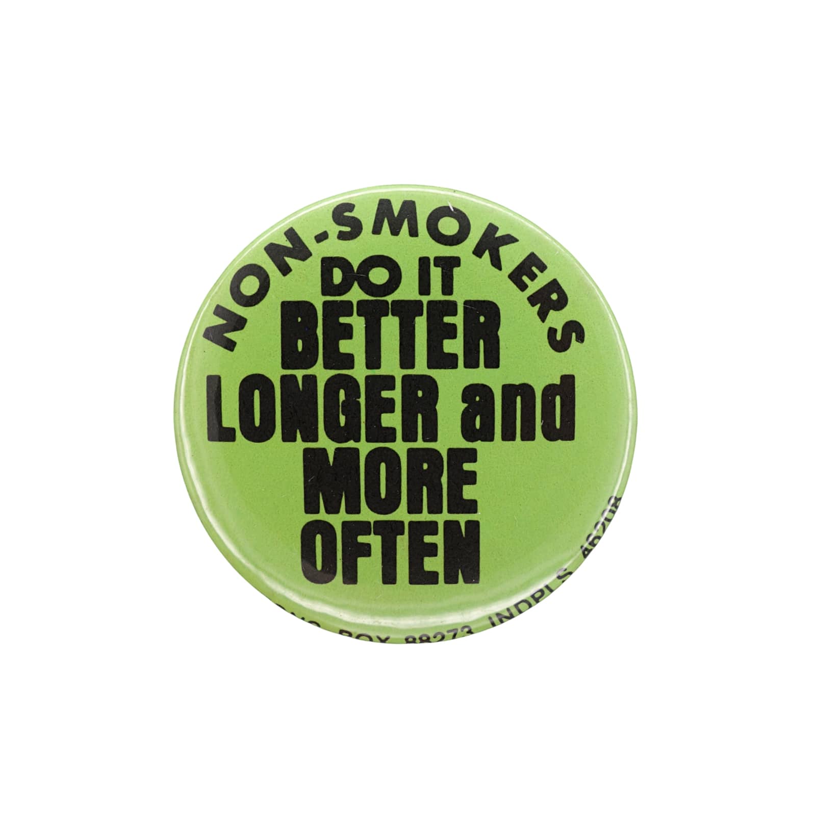 NON-SMOKERS DO IT BETTER LONGER and MORE OFTEN缶バッジ