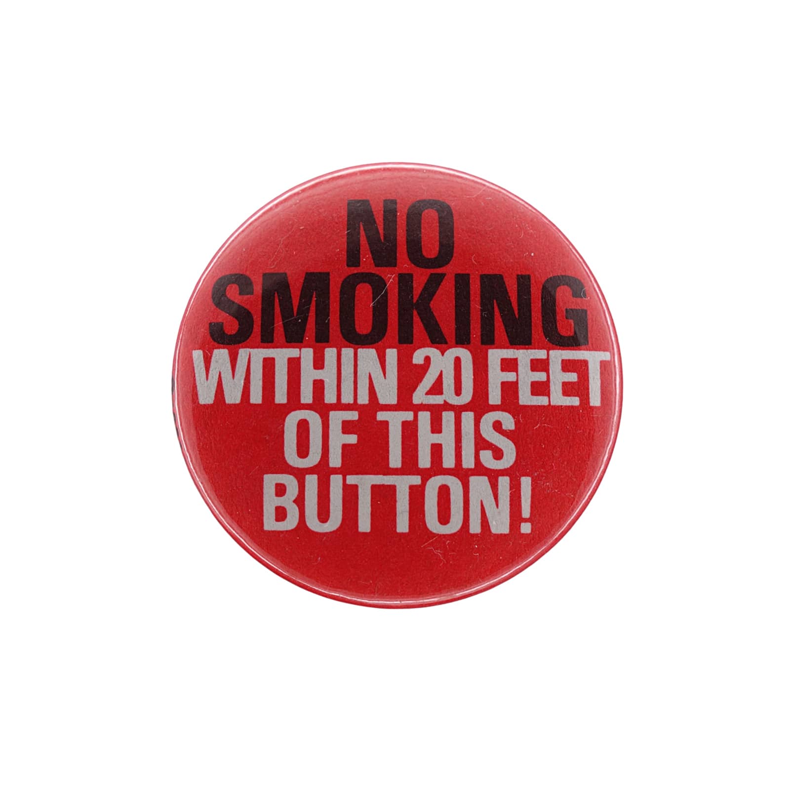 NO SMOKING WITHIN 20 FEET OF THIS BUTTON! 缶バッジ バッチ