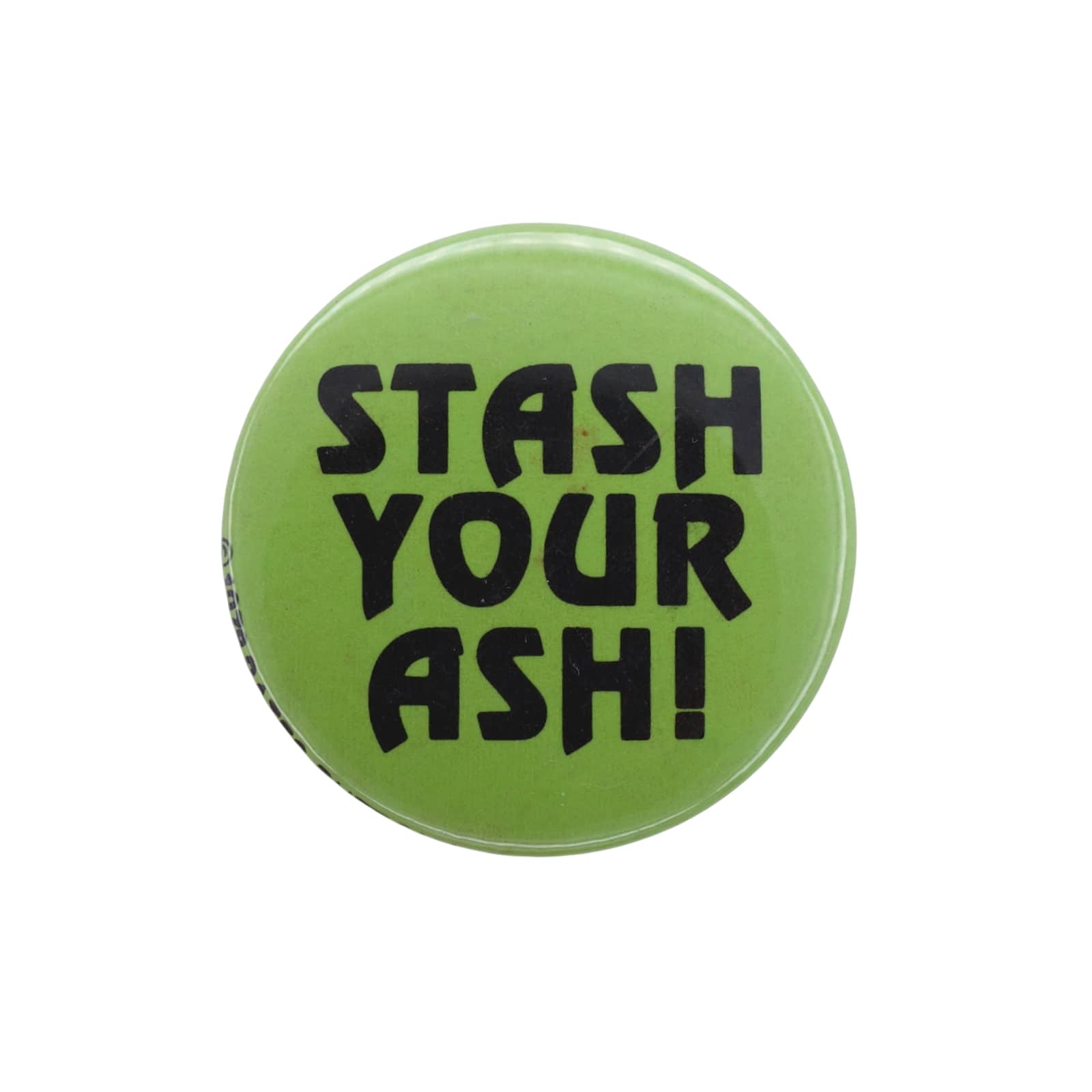 STASH YOUR ASH! 缶バッジ バッチ