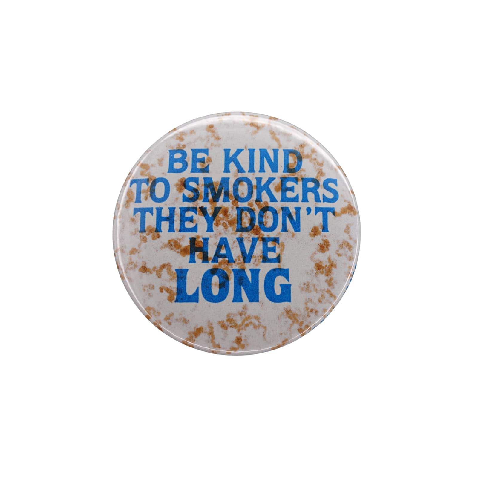 BE KIND TO SMOKERS 缶バッジ バッチ