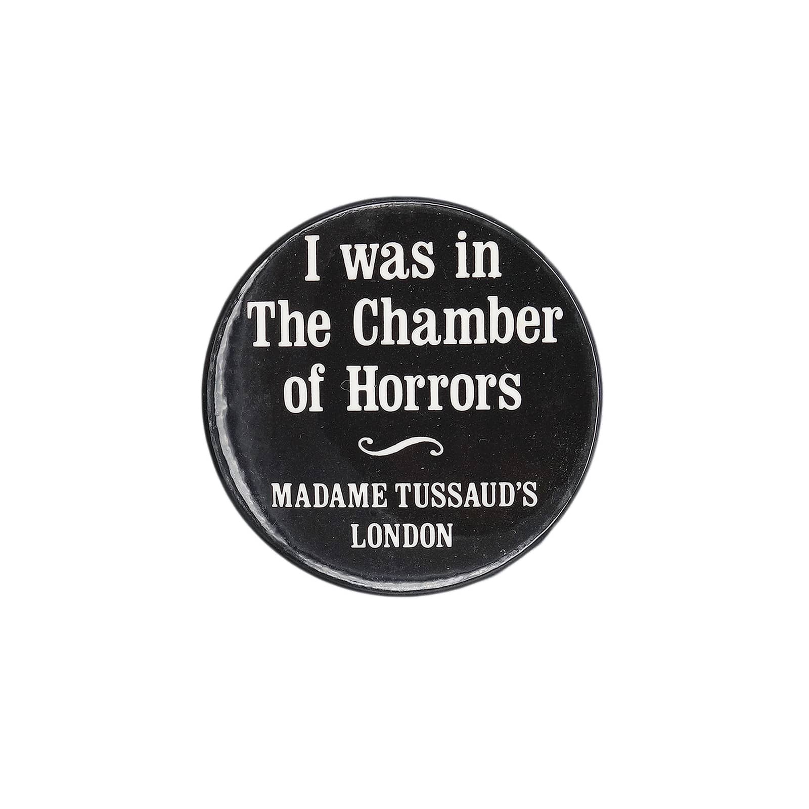 I was in The Chamber of Horrors マダムタッソー 恐怖の部屋 缶バッジ